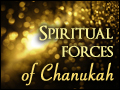 Spiritual Forces of Chanukah