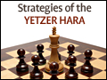 Strategies of the Yetzer Hara