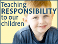 Teaching Responsibility to Our Children