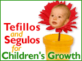 Tefillos and Segulos for Children's Growth