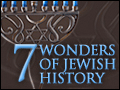 The 7 Wonders of Jewish History