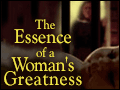 The Essence of a Woman's Greatness