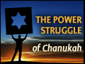 The Power Struggle of Chanuka