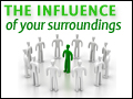 The Influence of Your Surroundings