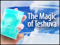 The Magic of Teshuva