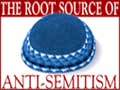 The Root Source of Anti-Semitism