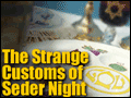 The Strange Customs of Seder Night