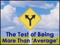 The Test of Being More Than 'Average'