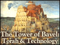 The Tower of Bavel: Torah & Technology
