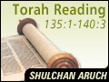 Torah Reading 135:1-140:3