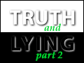 Truth and Lying - Part 2