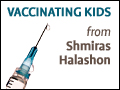 Vaccinating Kids From Shmiras Halashon