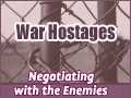 War Hostages: Negotiating with the Enemies