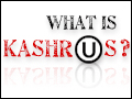 What is Kashrus?