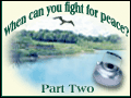 When Can You Fight For Peace? Part Two