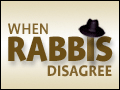When Rabbis Disagree