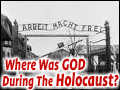 Where Was God During the Holocaust?
