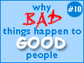 Why Bad Things Happen to Good People #10