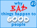 Why Bad Things Happen to Good People #2