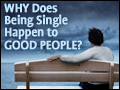 Why Does Being Single Happen to Good People?