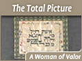 Woman of Valor: The Total Picture