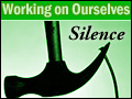 Working on Ourselves: Silence