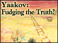 Yaakov: Fudging the Truth?
