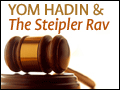 Yom Hadin and the Steipler Rav