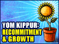 Yom Kippur: Recommitment & Growth