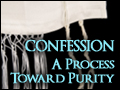 Confession: A Process Toward Purity