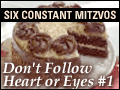 Don't Follow Heart or Eyes #1