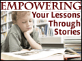 Empowering Your Lessons Through Stories