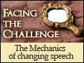 Facing the Challenge: The Mechanics of Changing Speech