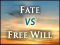 Fate vs. Free Will