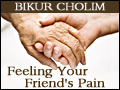 Feeling Someone's Pain - Bikur Cholim