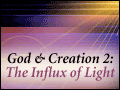 God and Creation 2: The Influx of Light