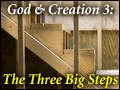 God and Creation 3: The Three Big Steps