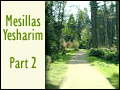 Mesillas Yesharim Part 2