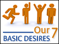 Our Seven Basic Desires