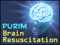 Purim: Brain Resuscitation