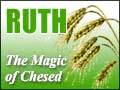 Ruth: The Magic of Chesed