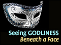 Seeing Godliness Beneath a Face