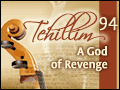 Tehillim: Psalm 94 - A God of Revenge