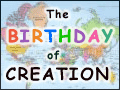 The Birthday of Creation