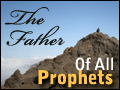 The Father of all Prophets