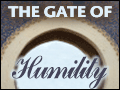 The Gate Of Humility