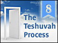 The Teshuvah Process - 8