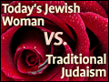 Today's Jewish Woman vs. Traditional Judaism