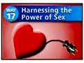 Way #17 - Harnessing the Power of Sex