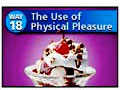 Way #18 - The Use of Physical Pleasure